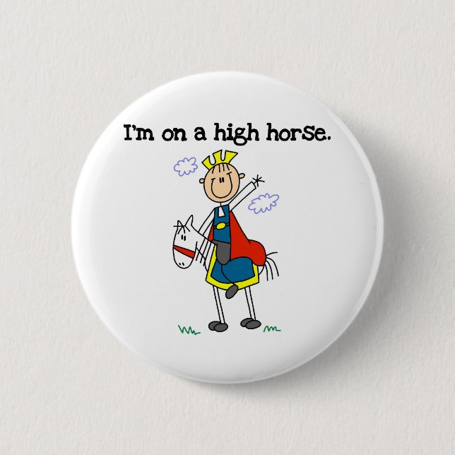 On a High Horse Pinback Button (Front)