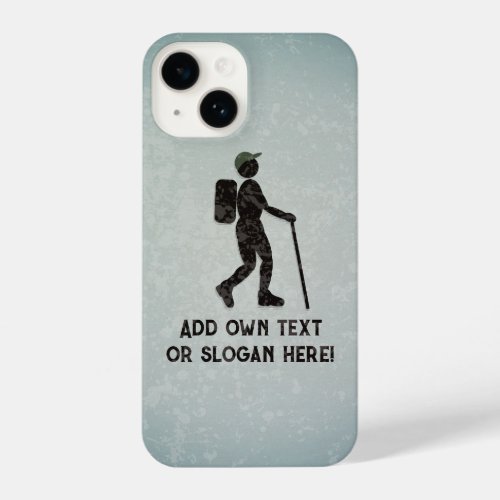 On a Hike with Backpack and Stick _ your slogan on iPhone 14 Case