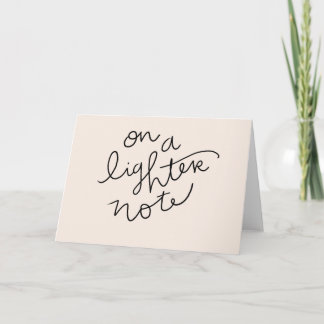 on a lighter note card