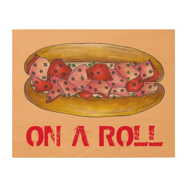 On a Roll Maine Lobster Roll Sandwich Foodie Gift Wood Wall Art (Front)