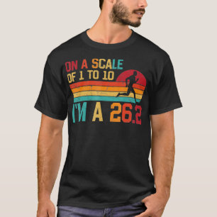 On A Scale Of 1 To 10 Im A 262 Mens Marathon  Funn T-Shirt