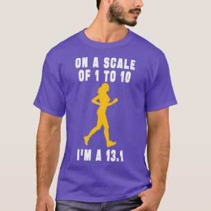 On A Scale Of 1 To 10 Ix27M A 131 Marathon runner T-Shirt