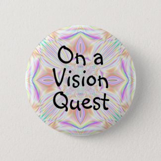 On a Vision Quest Button