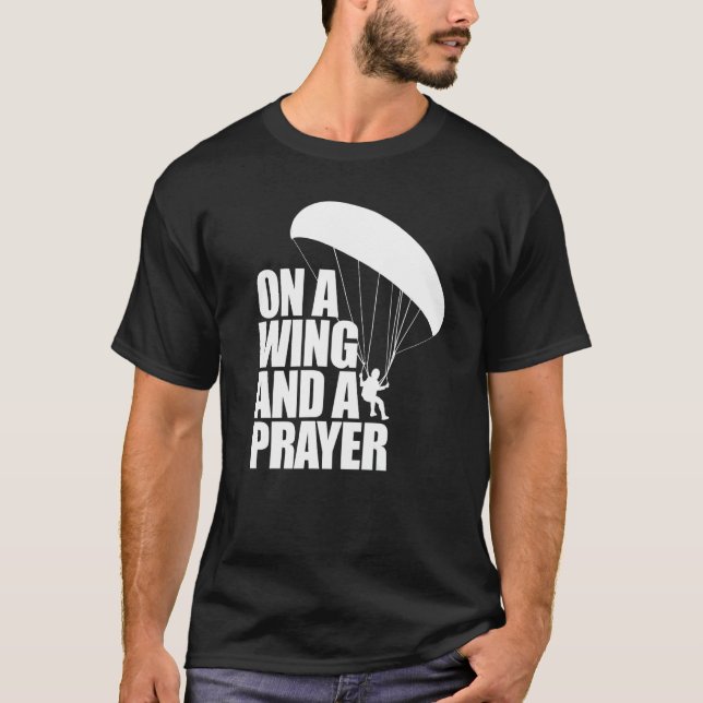On A Wing And A Prayer  Women Paraglider Adventure T-Shirt (Front)