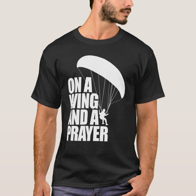 On A Wing And A Prayer  Women Paraglider Adventure T-Shirt (Front)