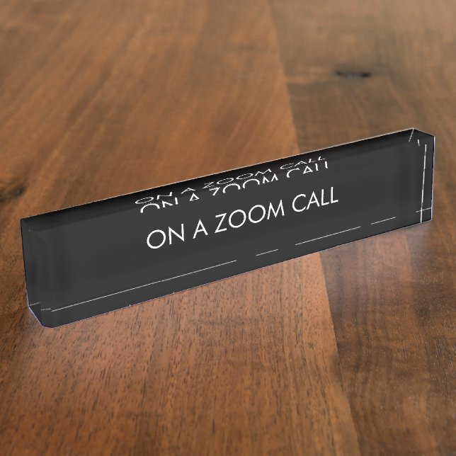 On a zoom call black custom text elegant desk name plate (Side)
