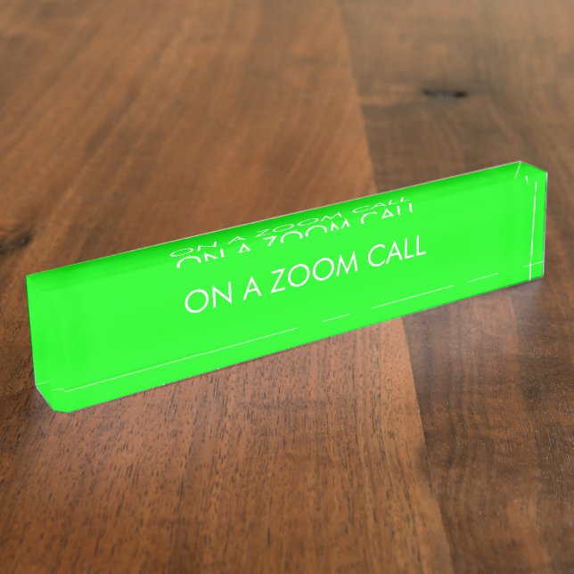 On a zoom call neon green personalized custom text desk name plate (Side)