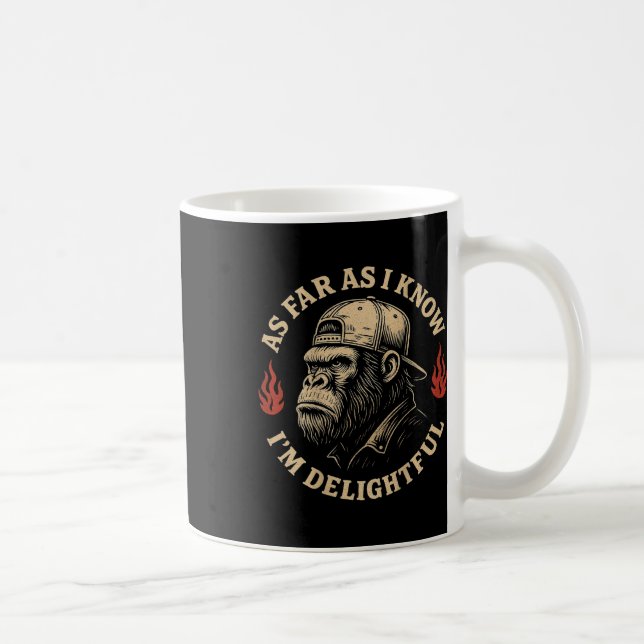 (on Back) As Far As I Know Im Delightful Funny Mon Coffee Mug (Right)