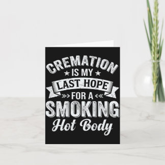 On Back Cremation Is Last Hope For A Smoking Hot Card