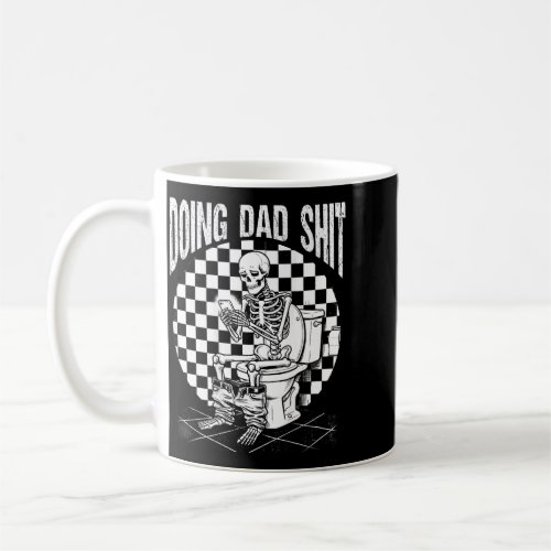 On Back Doing Dad Stuff Funny Skeleton Toilet Coffee Mug