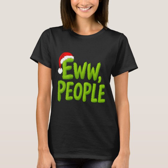 On Back Eww People Santa Hat Green Funny Christmas T-Shirt (Front)