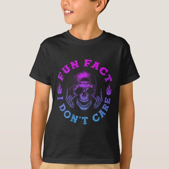 (on Back) Fun Fact I Dont Care, Funny Skeleton Sar T-Shirt (Front)