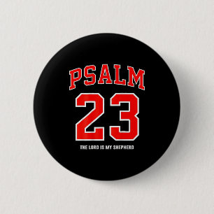 (on Back) Psalm 23 The Lord Is My Shepherd Button