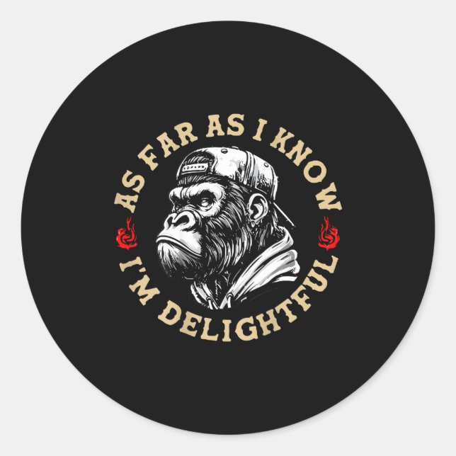 (on Back) Retro As Far As I Know I'm Delightful Fu Classic Round Sticker (Front)