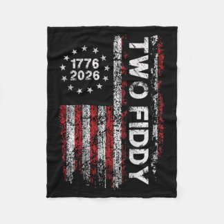 On Back Two Fiddy 250th Anniversary 4th Of July Fleece Blanket