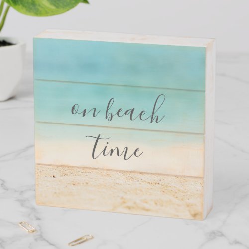 On Beach Time Rustic Watercolor Coastal Quote Wooden Box Sign