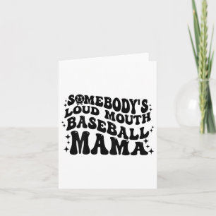 On Byck Somebody's Loud Mouth Bysebyll Mama Mom Mo Card