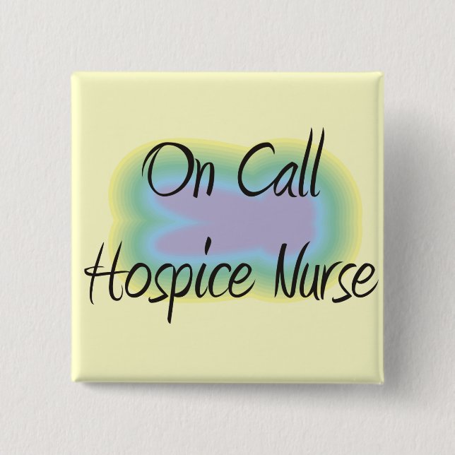 On Call Hospice Nurse Gifts Button (Front)