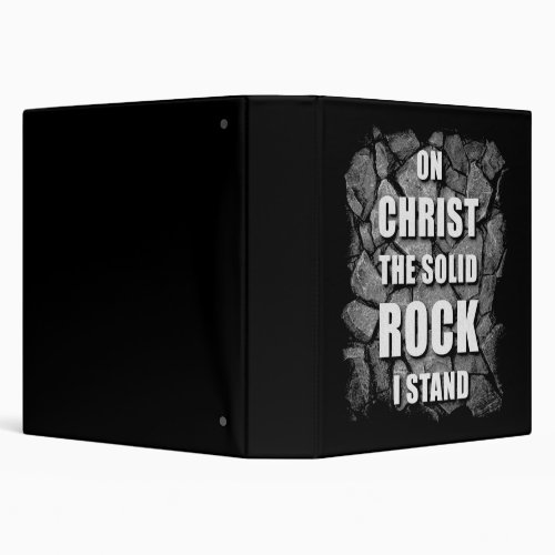 On Christ The Solid Rock I Stand Christian Faith   3 Ring Binder