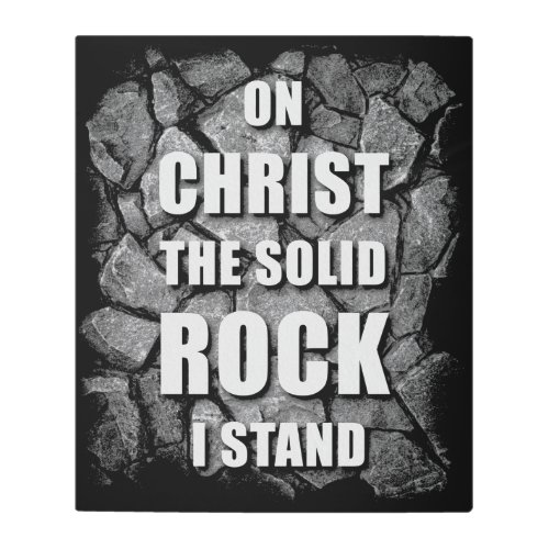 On Christ The Solid Rock I Stand Christian Faith   Metal Print