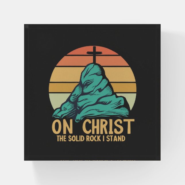 On Christ the Solid Rock I Stand Paperweight (Front)
