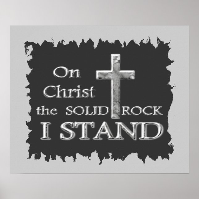 On Christ the solid Rock I Stand Poster (Front)