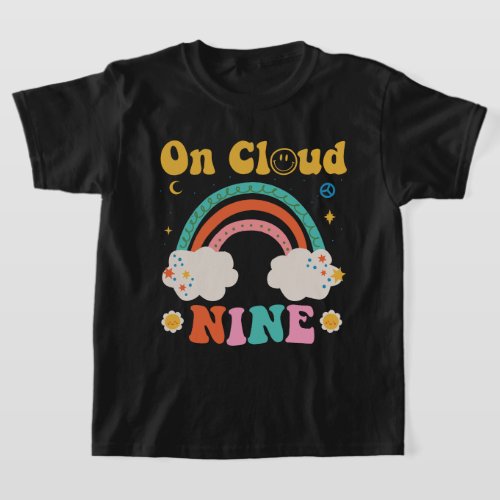 On Cloud Nine Groovy Rainbow Happy 9th Birthday  T_Shirt