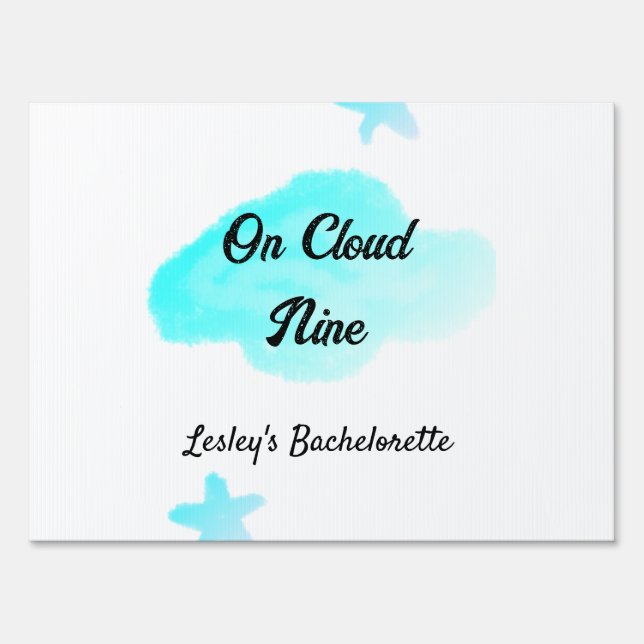On Cloud nine pastel blue clouds star bachelorett Sign (Front)