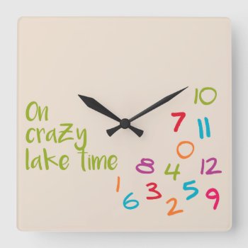On Crazy Lake Time Colorful Square Wall Clock by FatCatGraphics at Zazzle