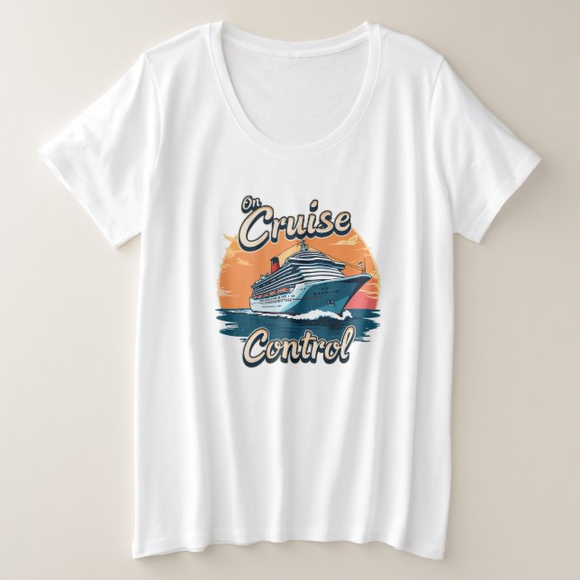 On Cruise Control  Plus Size T-Shirt (Design Front)