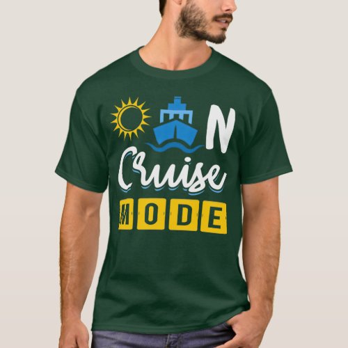 On Cruise Mode Vacation Cruising Boat Essential TS T_Shirt