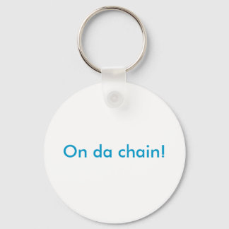 On da chain! keychain