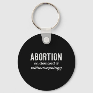 On Demand Without Apology Feminist Roe Scotus Meme Keychain