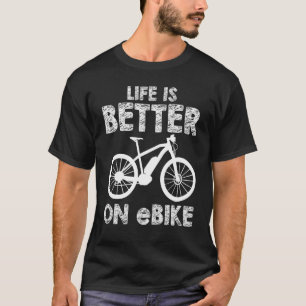 On E Bike Bicylce Cyclist Mountainbiker Bike T-Shirt