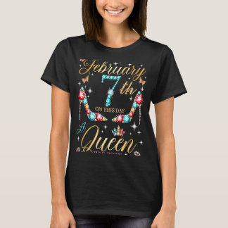 On February 7th A Queen Was Born on February 7 Bir T-Shirt