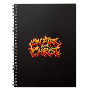 On fire for Christ Notebook