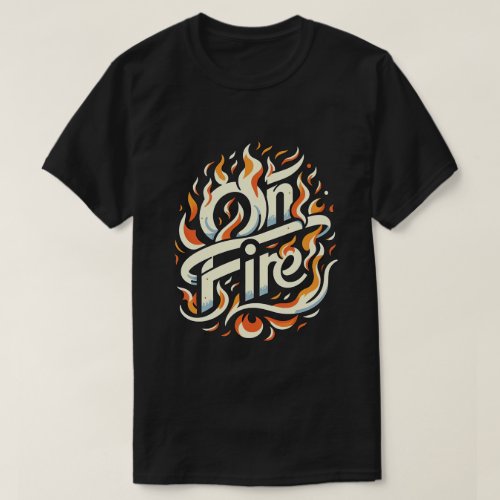 On Fire T_Shirt