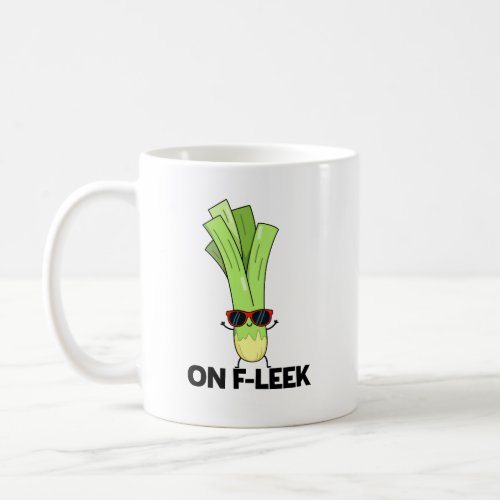 On Fleek Funny Veggie Leek Pun  Coffee Mug