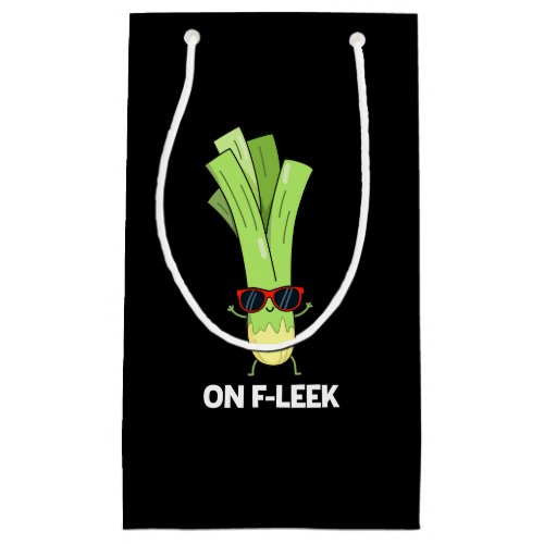 On Fleek Funny Veggie Leek Pun Dark BG Small Gift Bag