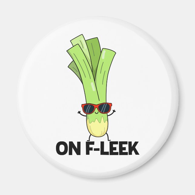 On Fleek Funny Veggie Leek Pun Magnet (Front)