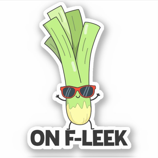 On Fleek Funny Veggie Leek Pun  Sticker (Front)