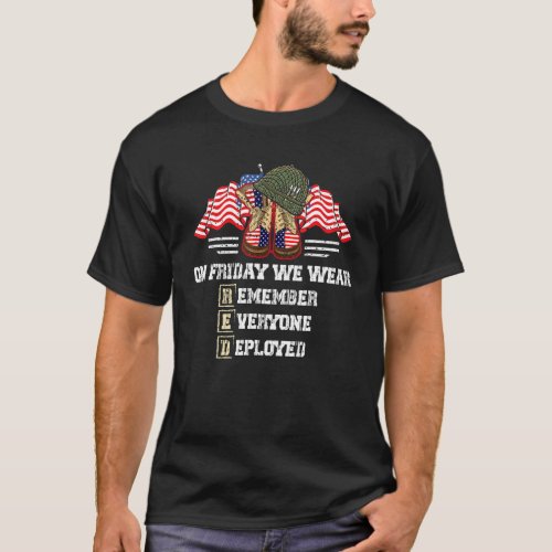 On Friday We Wear Red Remember Everyone Deployed U T_Shirt