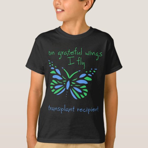 On Grateful Wings I Fly Butterfly _ Transplant R T_Shirt
