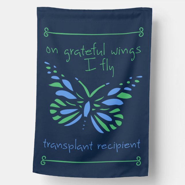On Grateful Wings I Fly Transplant Recipient House Flag (Front)