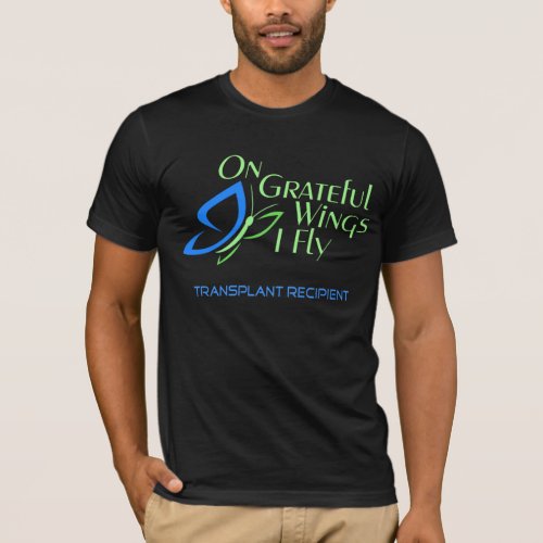 On Grateful Wings I Fly _ Transplant Recipient T_Shirt
