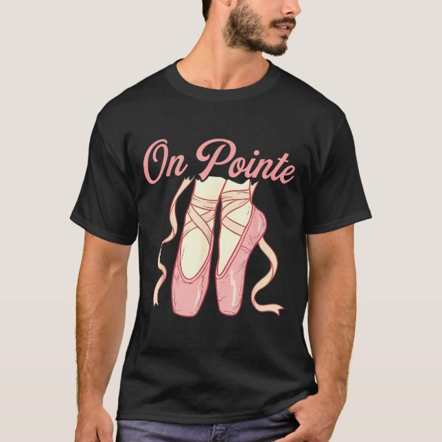 On Inte Ballet Funny Ballerina Pun Dance  T-Shirt (Front)