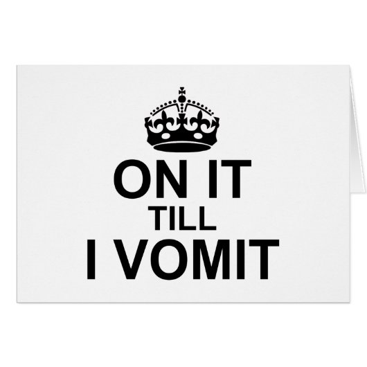 On It Till I Vomit - Cards (Front Horizontal)