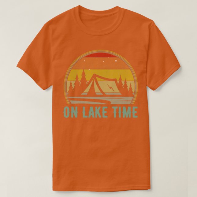 On Lake Time Camping Tent Sunset Funny Lake Life C T-Shirt (Design Front)