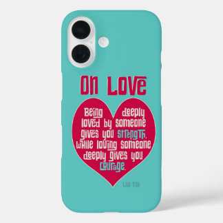 On Love. Quote by Lao Tzu iPhone 16 Case