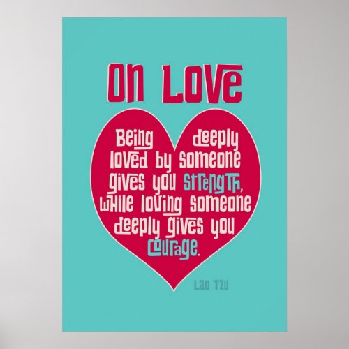 On Love Quote by Lao Tzu Poster